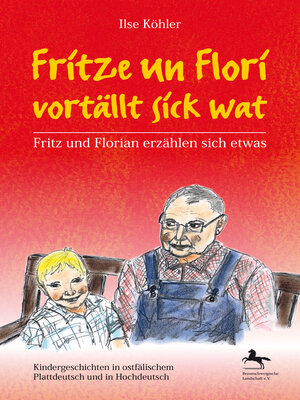 cover image of Fritze un Flori vortällt sick wat--Fritz und Florian erzählen sich etwas
